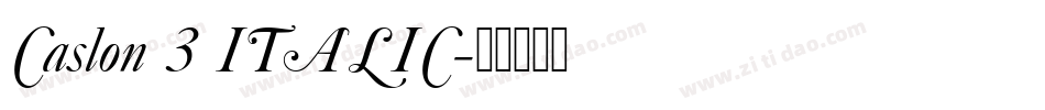 Caslon 3 ITALIC字体转换